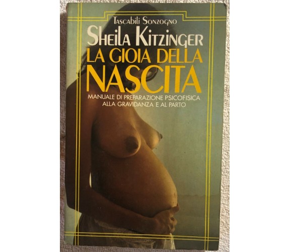 La gioia della nascita di Sheila Kitzinger,  1989,  Sonzogno Editore