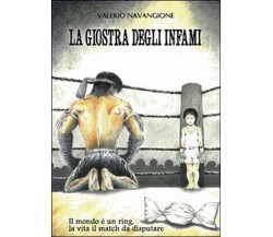 La giostra degli infami	 di Valerio Navangione,  2015,  Youcanprint