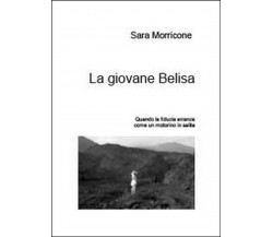 La giovane Belisa	 di Sara Morricone,  2014,  Youcanprint