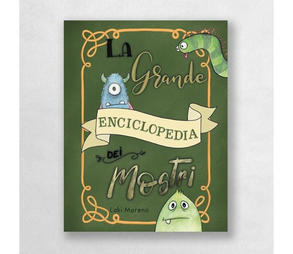 La grande enciclopedia dei mostri. Ediz. a colori di Laki Moreno, 2021, Errek