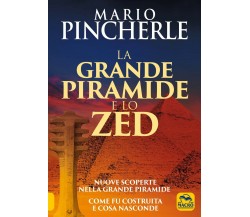 La grande piramide e lo Zed. Nuove scoperte nella grande piramide. Come fu costr