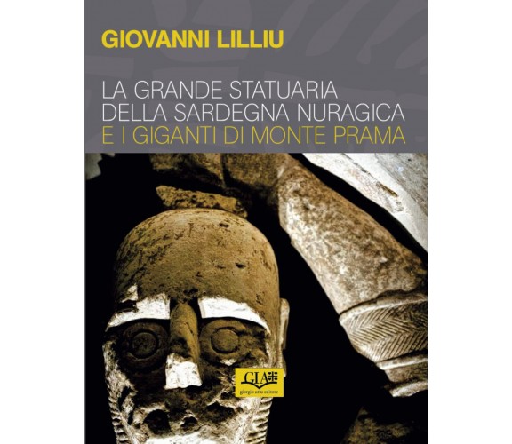 La grande statuaria della Sardegna nuragica e i giganti di Monti Prama - 2022