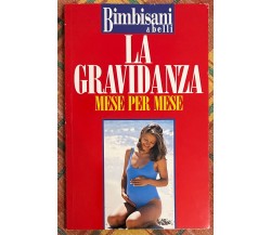 La gravidanza. Mese per mese di Laura De Laurentiis, 1995, Bimbisani & Belli