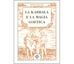 La kabbala e la magia goetica - Thomas Karlsson - Atanòr, 2005