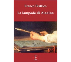 La lampada di Aladino di Franco Prattico, 2005, Di Renzo Editore