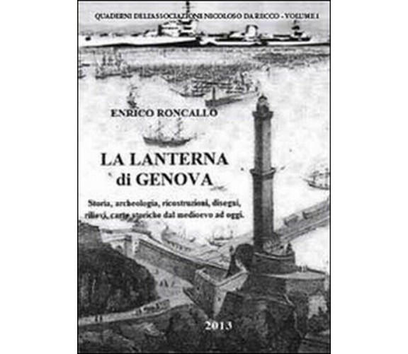 La lanterna di Genova  di Enrico Roncallo,  2014,  Youcanprint - ER