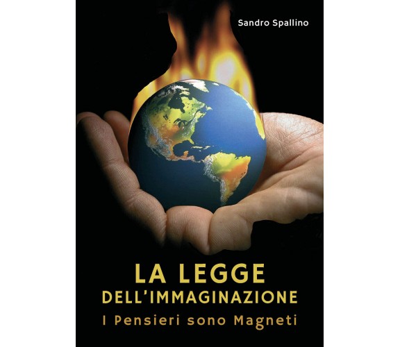 La legge dell’immaginazione, Sandro Spallino,  2019,  Youcanprint - ER