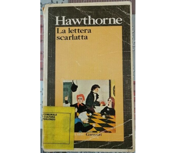 La lettera scarlatta  di Nathaniel Hawthorne,  1975,  Garzanti - ER