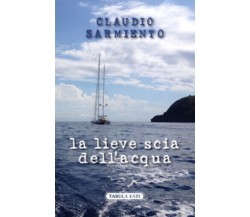 La lieve scia dell’acqua di Claudio Sarmiento,  2021,  Tabula Fati