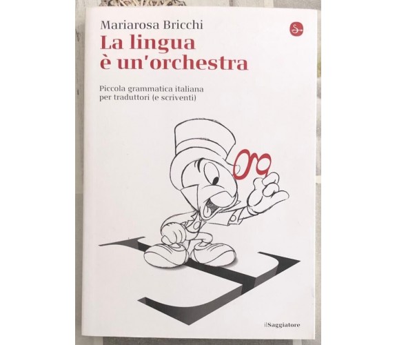 La lingua è un’orchestra. Piccola grammatica italiana per traduttori (e scrivent