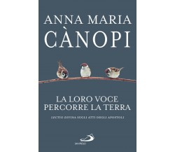 La loro voce percorre la terra - Anna Maria Cànopi - San Paolo, 2022