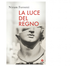 La luce del regno di Niram Ferretti - Giuntina editore, 2021