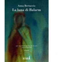 La luna di Balarm di Bertuccio Anna - Edizioni Del Faro, 2015