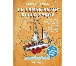 La lunga rotta dello spray - Marco Baldan - Mare di Carta, 2021