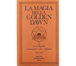 La magia della Golden Dawn: 1 - Israel Regardie - Edizioni Mediterranee, 1983