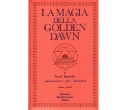La magia della Golden Dawn vol.2 - Israel Regardie - Mediterranee, 1983
