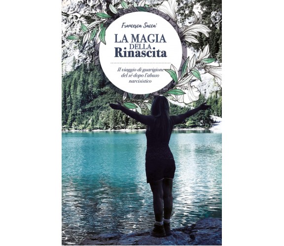 La magia della rinascita, Francesca Saccà,  2019,  Youcanprint - ER