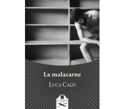 La malacarne	 di Luca Calò ,  Flaneurs