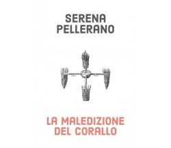 La maledizione del corallo di Serena Pellerano, 2023, Youcanprint
