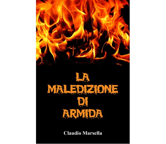 La maledizione di Armida di Claudio Marsella,  2022,  Youcanprint