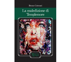 La maledizione di Templemore di Bruno Cotronei,  2020,  Pandilettere Edizioni