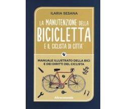  La manutenzione della bicicletta e il ciclista di città di Ilaria Sesana, 201