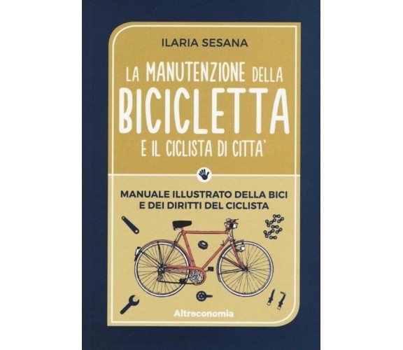  La manutenzione della bicicletta e il ciclista di città di Ilaria Sesana, 201