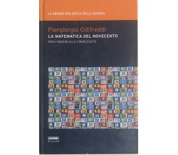 La matematica del novecento di Piergiorgio Odifreddi, 2009, Fabbri editori