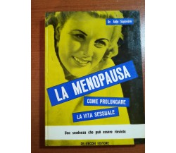 La menopausaa - Dr.Aldo Saponaro - De vecchi - 1964 - M