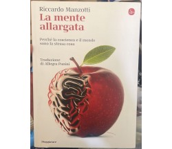 	 La mente allargata. Perché la coscienza e il mondo sono la stessa cosa di Ric