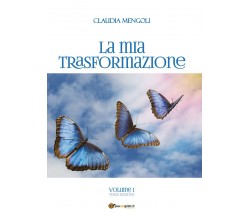 La mia Trasformazione	 di Claudia Mengoli,  2020,  Youcanprint