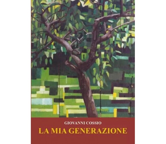  La mia generazione di Giovanni Cossio, 2023, Youcanprint