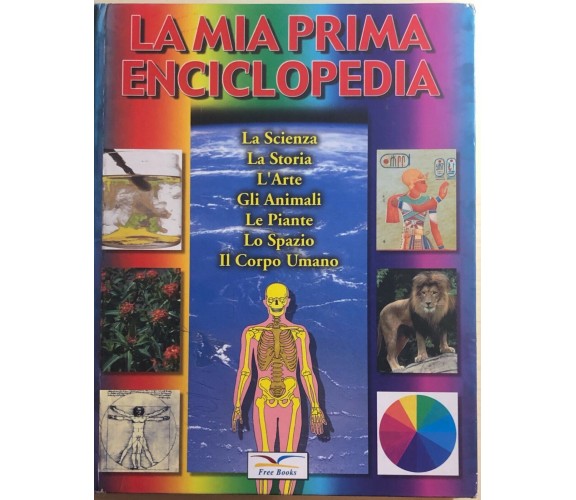 La mia prima enciclopedia di Aa.vv., 2004, Free Books