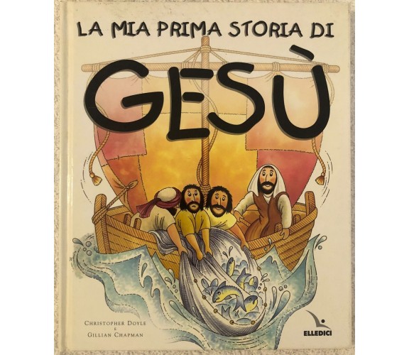 La mia prima storia di Gesù di Christopher Doyle,  2005,  Elledici