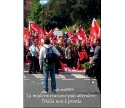 La modernizzazione può attendere: l’Italia non è pronta  di Giglio Reduzzi