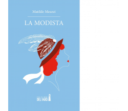 La modista di Matilde Meazzi - Edizioni Del Faro, 2021