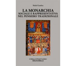 La monarchia sociale e rappresentativa nel pensiero tradizionale di Rafael Gambr