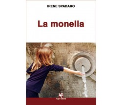 La monella	 di Irene Spadaro,  Algra Editore