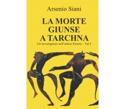 La morte giunse a Tarchna: Una nuova avventura per il magistrato Aker Perkna di