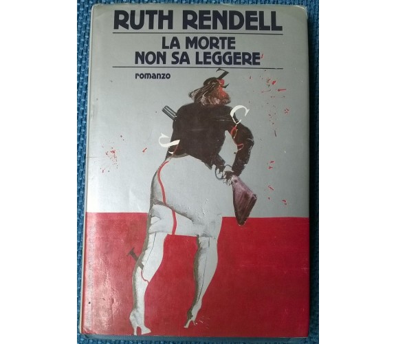 La morte non sa leggere - Ruth Rendell - 1987, Mondadori, edizione 1 - L