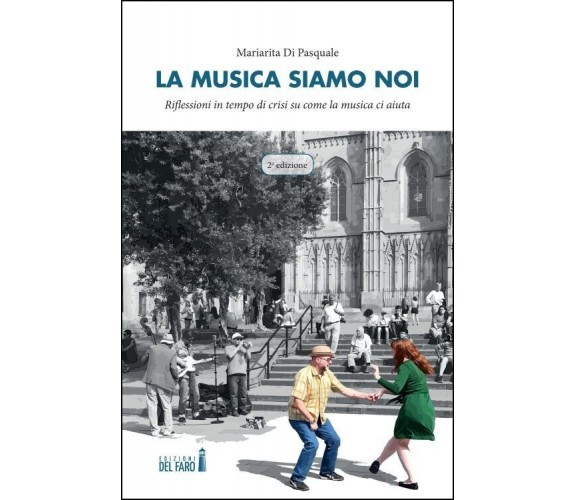 La musica siamo noi. Riflessioni in tempo di crisi su come la musica ci aiuta. 2