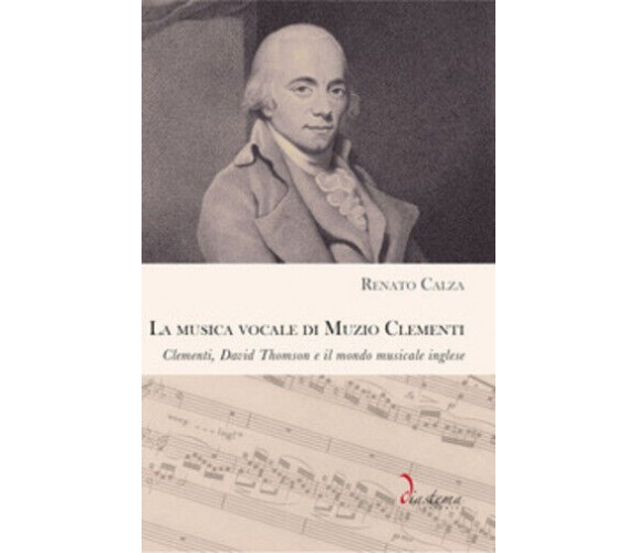 La musica vocale di Muzio Clementi. Clementi, David Thomson e il mondo musicale 