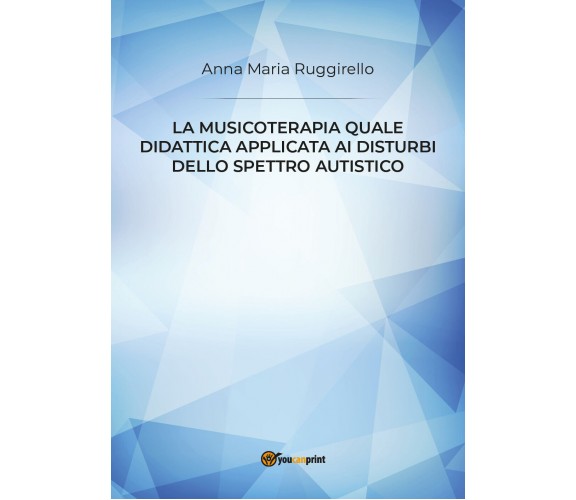 La musicoterapia quale didattica applicata ai disturbi dello spettro autistico d