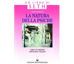 La natura della psiche - Jane Roberts - Edizioni Mediterranee, 1994