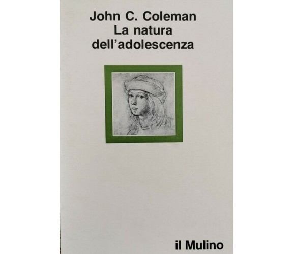 La natura dell’adolescenza  di John Coleman,  1980,  Il Mulino  - ER