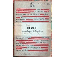 La neolingua della politica di George Orwell, 2021, Garzanti