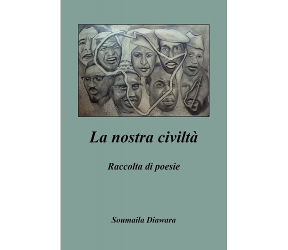 La nostra civiltà di Soumaila Diawara,  2019,  Youcanprint