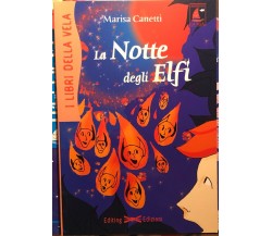 La notte degli Elfi di Marisa Canetti, 2005, Editing Edizioni