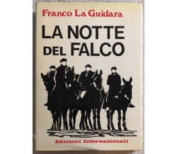 La notte del falco di Franco La Guidara,  1984,  Edizioni Internazionali