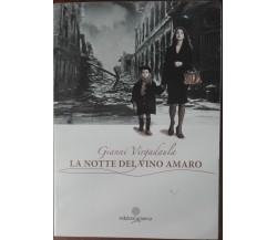 La notte del vino amaro - Giovanni Virgadaula - Edizioni Arianna,2011 - A